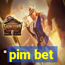 pim bet